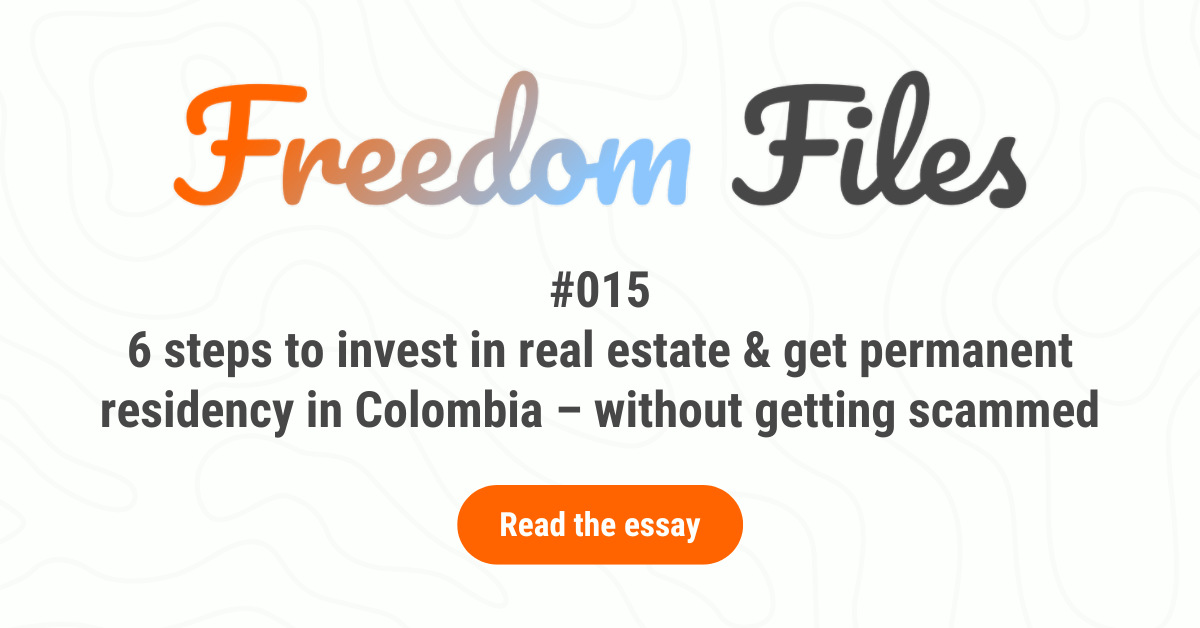 6 steps to invest in real estate & get permanent residency in Colombia